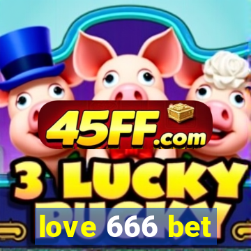 love 666 bet